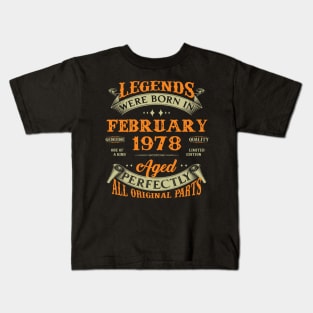 45th Birthday Gift Legends Born In February 1978 45 Years Old Kids T-Shirt